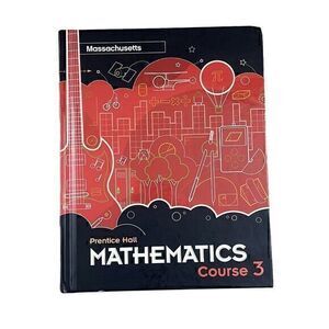 Massachusetts Prentice Hall Mathematics Course 3 Student Edition Textbook